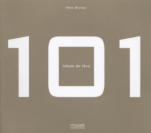 101 hôtels de rêve