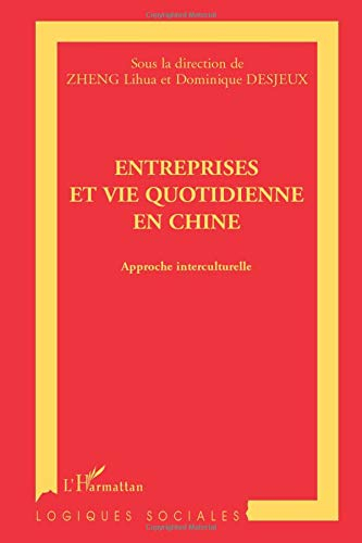 Entreprises et vie quotidienne en Chine : approche interculturelle