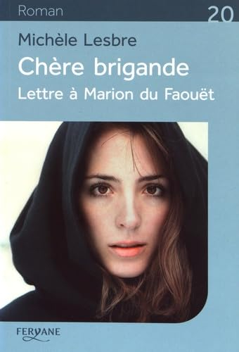 Chère brigande : lettre à Marion du Faouët