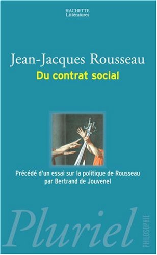 Du contrat social : accompagné des notes de Voltaire et d'autres contemporains de l'auteur. Essai su