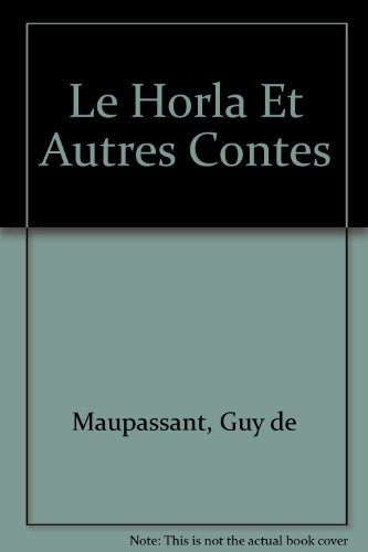 Le Horla : et autres contes