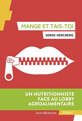 Mange et tais-toi : un nutritionniste face au lobby agroalimentaire