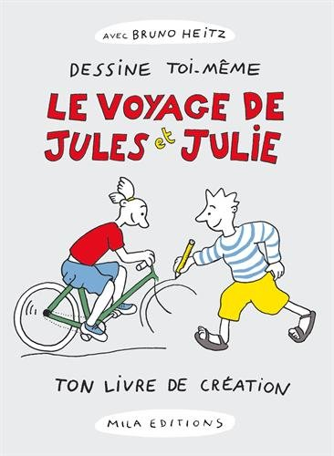Voyage de Jules et Julie : dessine toi-même, ton livre de création