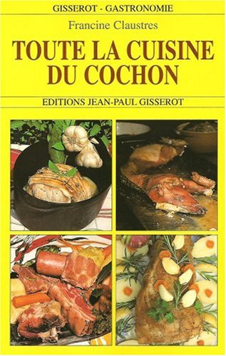 Toute la cuisine du cochon