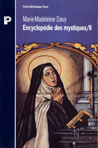 Encyclopédie des mystiques. Vol. 2. Christianisme occidental, ésotérisme, protestantisme, islam