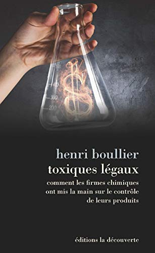 Toxiques légaux : comment les firmes chimiques ont mis la main sur le contrôle de leurs produits