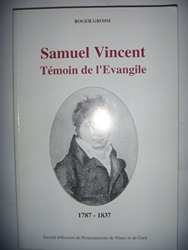samuel vincent, témoin de l'evangile - 1787-1837