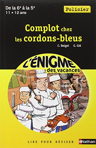 Complots chez les cordons-bleus : de la 6e à la 5e, 11-12 ans, policier