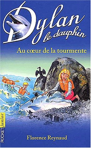 dylan le dauphin, tome 4 : au coeur de la tourmente
