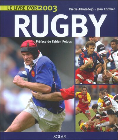 Rugby : le livre d'or 2003