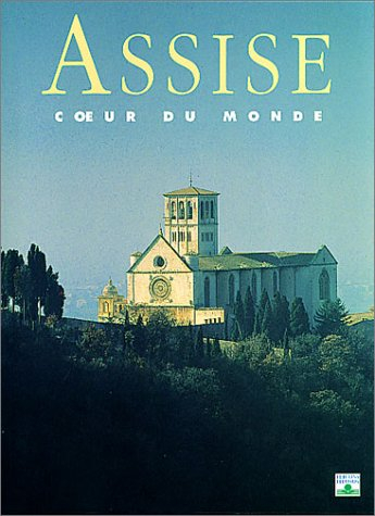 Assise, coeur du monde