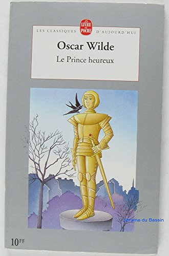 Le prince heureux. Le jeune roi. Le pêcheur et son âme