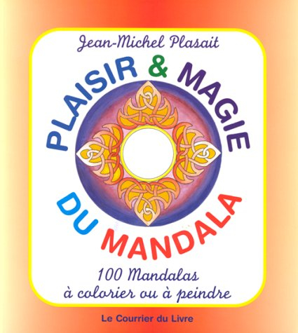 Plaisir et magie du mandala. Vol. 1