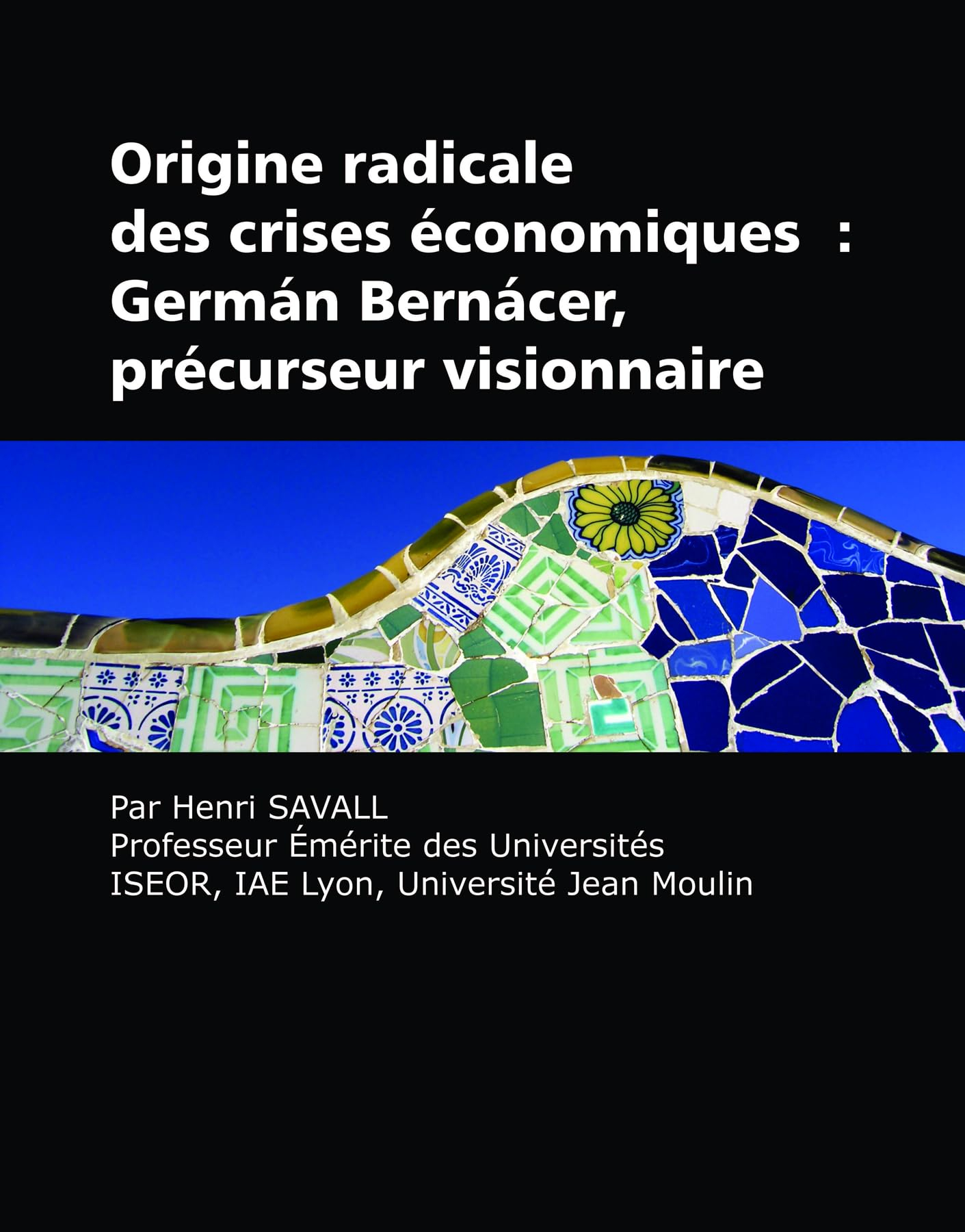 Origine radicale des crises économiques: Germán Bernácer, précurseur visionnaire