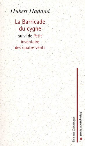 La barricade du cygne. Petit inventaire des quatre vents