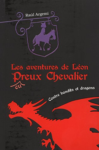Les aventures de Léon, p(eu)reux chevalier. Vol. 2. Léon contre bandits et dragons