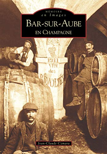 Bar-sur-Aube en Champagne