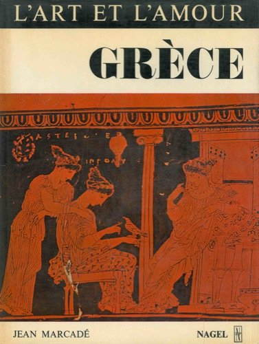 eros kalos. l'art et l'amour. grece. essai sur la representations erotiques dans l'art grec.