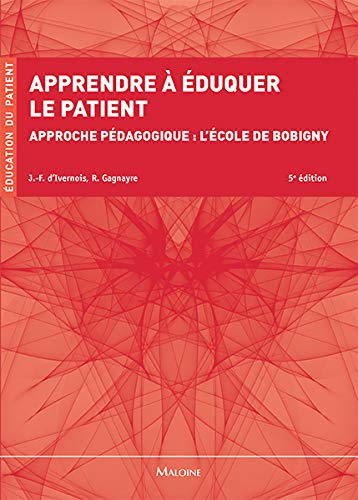 Apprendre à éduquer le patient : approche pédagogique : l'Ecole de Bobigny