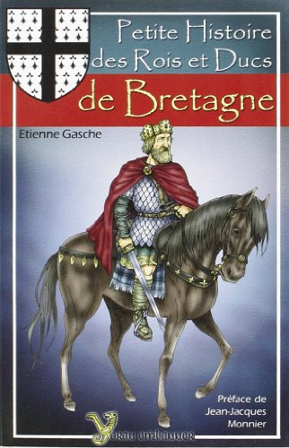 Petite histoire des rois et ducs de Bretagne