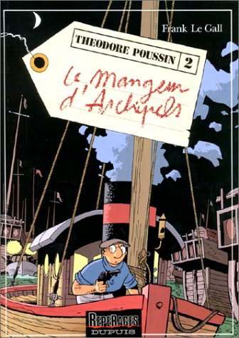 Théodore Poussin. Vol. 2. Le mangeur d'archipels