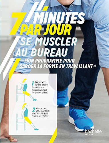 Se muscler au bureau : mon programme pour garder la forme en travaillant