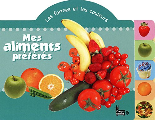 Mes aliments préférés : les formes et les couleurs