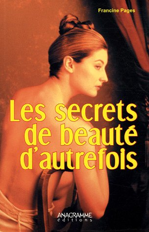 Les secrets de beauté d'autrefois