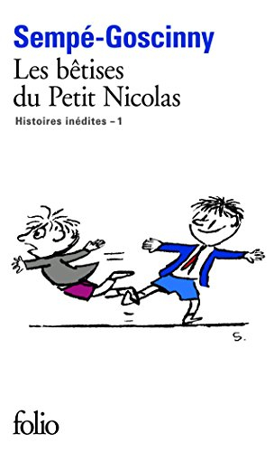 Histoires inédites. Vol. 1. Les bêtises du petit Nicolas