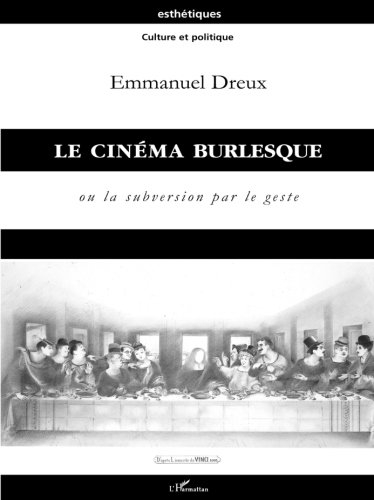 Le cinéma burlesque ou La subversion par le geste