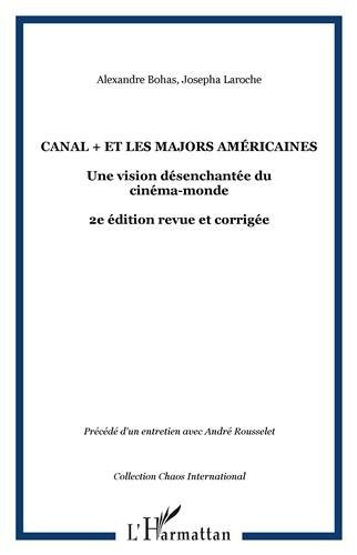 Canal + et les majors américaines : une vision désenchantée du cinéma-monde