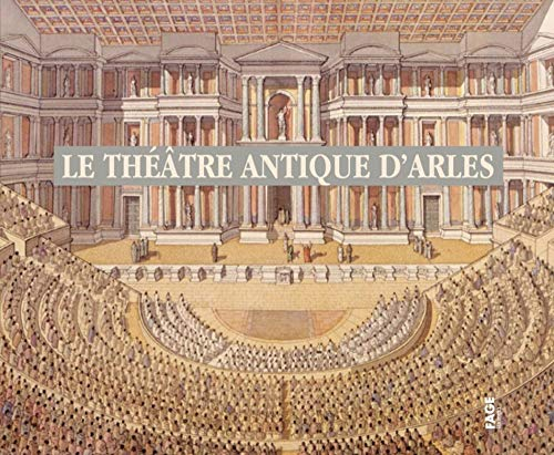 Le théâtre antique d'Arles