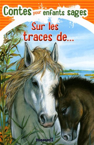 Sur les traces de... : contes pour enfants sages