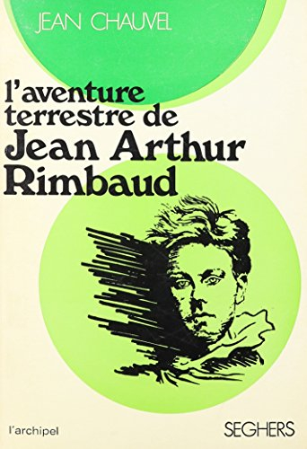 l'aventure terrestre de jean arthur rimbaud