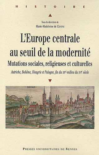 L'Europe centrale au seuil de la modernité : mutations sociales, religieuses et culturelles : Autric