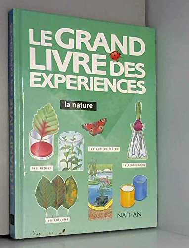 Le Grand livre des expériences : la nature