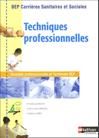 Techniques professionnelles : BEP carrières sanitaires et sociales