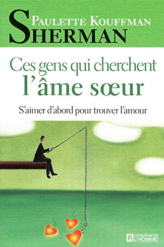 Ces gens qui cherchent l'âme soeur : s'aimer d'abord pour trouver l'amour