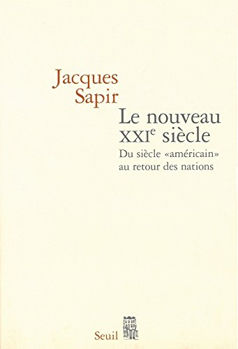 Le nouveau XXIe siècle : du siècle américain au retour des nations