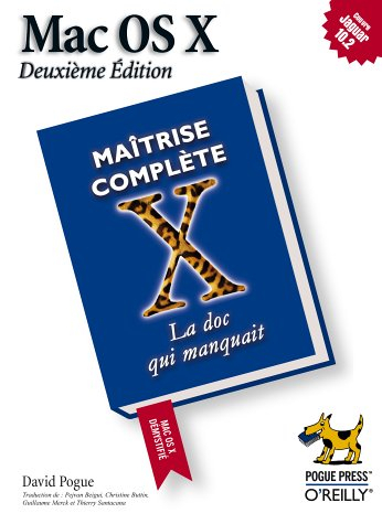 Mac OS X : maîtrise complète
