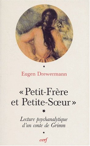 Petit-frère et petite-soeur : lecture psychanalytique d'un conte de Grimm
