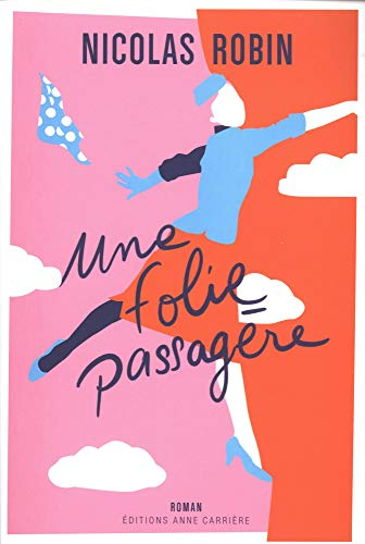 Une folie passagère