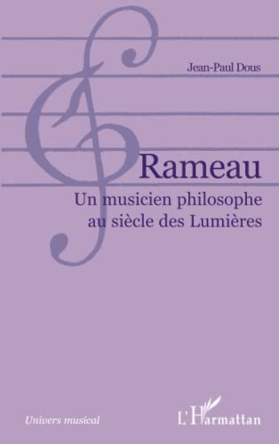 Rameau : un musicien philosophe au siècle des lumières