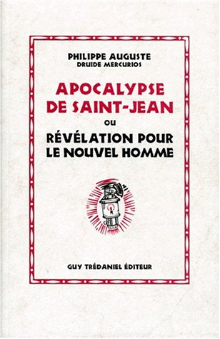 Apocalypse de saint Jean ou Révélation pour le nouvel homme