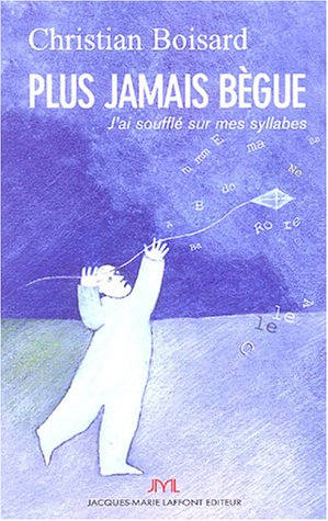 Plus jamais bègue : j'ai soufflé sur mes syllabes...