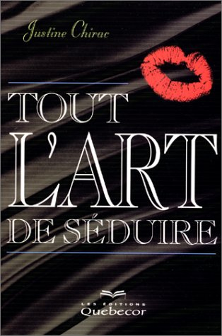 tout l'art de séduire