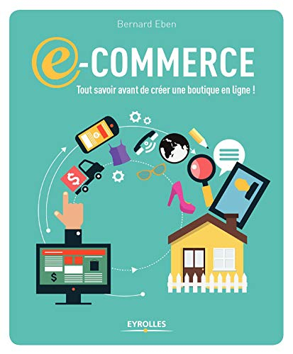 E-commerce : tout savoir avant de créer une boutigne en ligne !