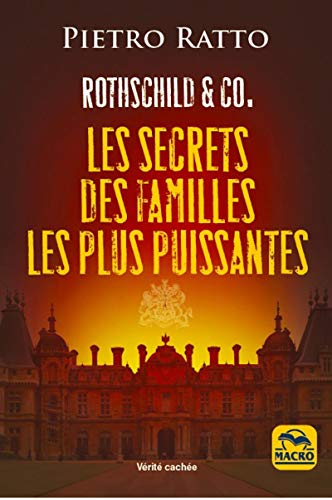 Rothschild & Co : les secrets des familles les plus puissantes