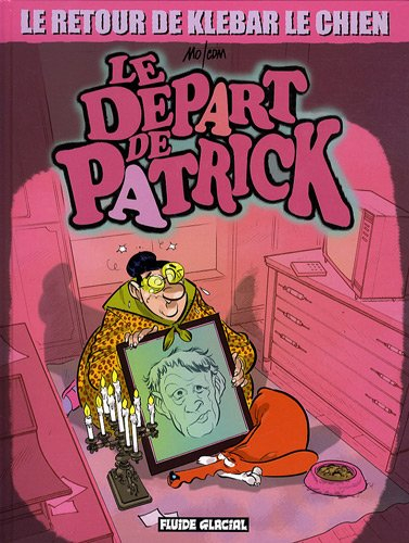Klébar le chien. Vol. 2. Le départ de Patrick