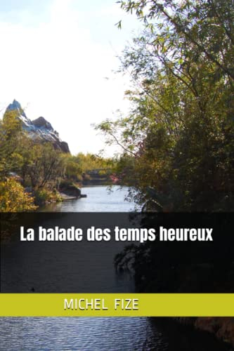La balade des temps heureux
